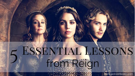 5 Essential Lessons from Reign