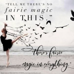 Enchanted Storms quote fairy magic