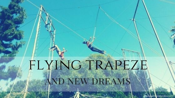 flying trapeze and new dreams